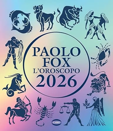 L'Oroscopo 2026 di Paolo Fox